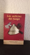 Las milicias del fuego (usado) - Francisco L. Romay