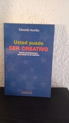 Usted puede ser creativo (2007, usado) - Eduardo Kastika