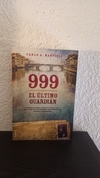 999: El último guardian (usado) - Carlo A. Martigli