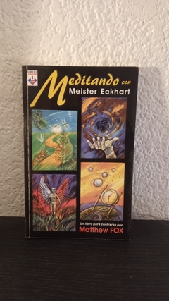 Meditando con Meister Eckhart (usado) - Matthew Fox
