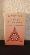 Los tres ojos del conocimiento (usado) - Ken Wilber