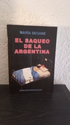 El saqueo de la Argentina (usado) - María Seoane
