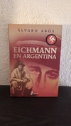 Eichmann en Argentina (usado, 2 hojas sueltas, lapiz y marca de apertura) - Álvaro Abós