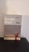 Osvaldo Bayer, el rebelde esperanzado (usado) - Germán Ferrari