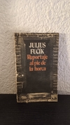 Reportaje al pie de la horca (usado) - Julius Fucík