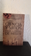 Ciencia y mitos en la alemania de Hitler (2016, usado) - Omar López Mato