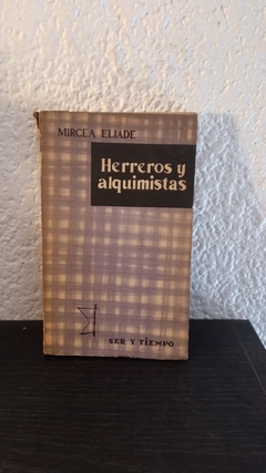 Herreros y alquimistas (usado) - Mircea Eliade