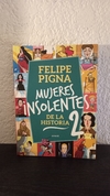 Mujeres Insolentes 2 (usado) - Felipe Pigna