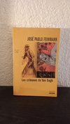 Los crímenes de Van Gogh (usado, dedicatoria) - Jose Pablo Feinman