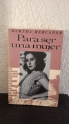 Para ser mujer (usado) - Martha Mercader