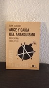Auge y caida del anarquismo (usado) - Juan Suriano