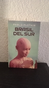 Brasil del Sur (usado) - Pablo Plotkin