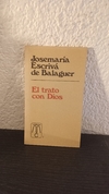 El trato con Dios (usado) - Josemaría E. de Balaguer