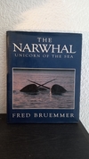 The Narwhal Unicorn of the sea (usado, signos de humedad en un costado) - Fred Bruemmer