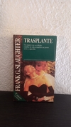 Trasplante (usado) - Frank G. Slaughter