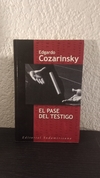 El pase del testigo (usado) - Edgardo Cozarinsky