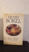 Wu wei (la vida del no actuar, usado) - Henri Borel
