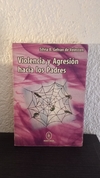 Violencia y agresión hacia los padres (usado) - Silvia B. Gelvan de Veinsten