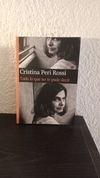 Todo lo que no te pude decir (nuevo, edición independiente) - Cristina Peri Rossi