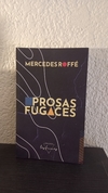 Prosas fugaces (usado) - Mercedes Roffé
