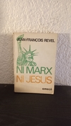 Ni marx ni Jesus (usado) - Jean - Francois Revel