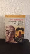 Eric Hobsbawm y la historia crítica del siglo XX (usado) - Marisa Gallego