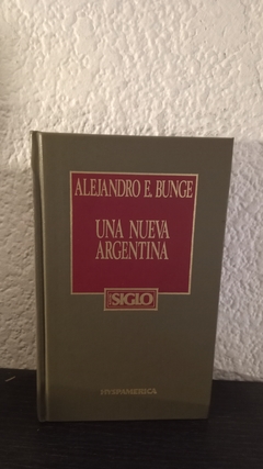 Una nueva Argentina (hys, usado) - Alejandro E. Bunge