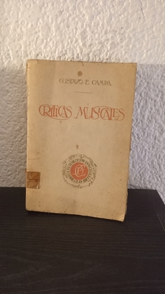 Críticas Musicales (usado) - Gustavo E. Campa