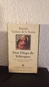 Don diego de Velázquez (usado) - Ramón Gómez de la Serna