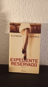 Expediente reservado (usado) - Alfredo Abarca