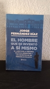 El hombre que se inventó a sí mismo (usado) - Jorge Fernández Díaz