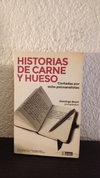 Historias de carne y hueso (usado, pocos subrayados en lápiz) - Domingo Boari