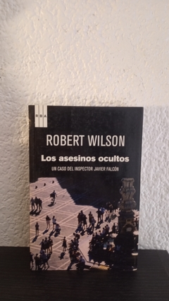 Los asesinos ocultos (usado) - Robert Wilson