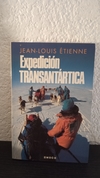 Expedición Transantártica (usado, sello de biblioteca, anterior dueño) - Jean Louis Étienne