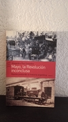 Mayo, la revolución Inconclusa (usado) - Alejandro Poli Gonzalvo