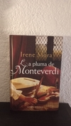 La pluma de Monteverdi (usado) - Irene Mora
