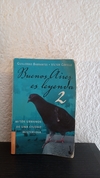 Buenos Aires es leyenda 2 (usado, detalles en tapa y contratapa) - Guillermo Barrantes