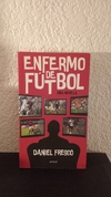 Enfermo de Fútbol (local, usado) - Daniel Frescó