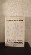 Argentina Ciudadana (usado, pocas marcas en lápiz) - Sergio Bergman