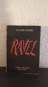 Ravel (usado, tapa despegada, ultima hoja dañada) - Roland Manuel