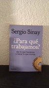 Para qué trabajamos (usado) - Sergio Sinay