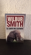 El canto del elefante (usado) - Wilbur Smith