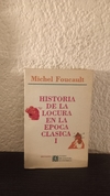Historia de la locura en la epoca clasica I (suado) - Michel F.