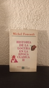 Historia De La Locura En La Epoca Clasica II (usado) - Michel F.