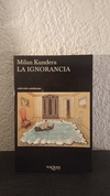 La ignorancia (usado, 2000) - Milan Kundera