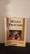 México profundo (usado, algunos subrayados en fluo) - Guillermo Bonfil Batalla