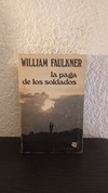 La paga de los soldados (usado, pequeño detalle en apertura) - William Faulkner