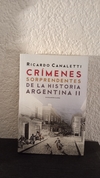 Crimenes sorprendentes de la historia Argentina II (usado) - Ricardo Canaletti