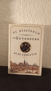 El díscipulo de Gutenberg (usado) - Alix Christie