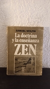 La doctrina y la enseñanza Zen (usado, detalle en tapa y canto) - Samuel Wolpin